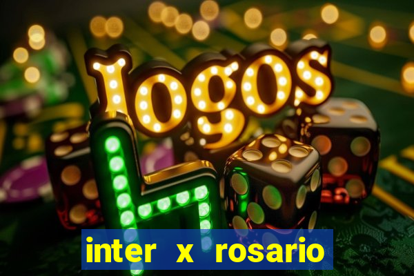 inter x rosario central onde assistir